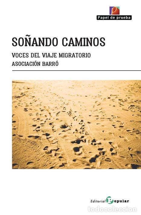 Libri di seconda mano: SO&Ntilde;ANDO CAMINOS. VOCES DEL VIAJE MIGRATORIO - ASOCIACI&Oacute;N BARR&Oacute;,
