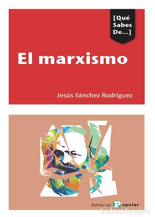Libros: EL MARXISMO - S&Aacute;NCHEZ RODR&Iacute;GUEZ, JES&Uacute;S, - Foto 1