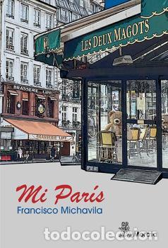 Libros: MI PAR&Iacute;S - MICHAVILA, FRANCISCO - Foto 1