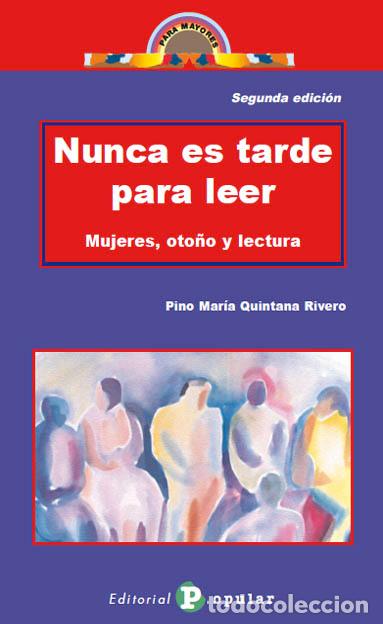 Libros: NUNCA ES TARDE PARA LEER - QUINTANA RIVERO, - Foto 1