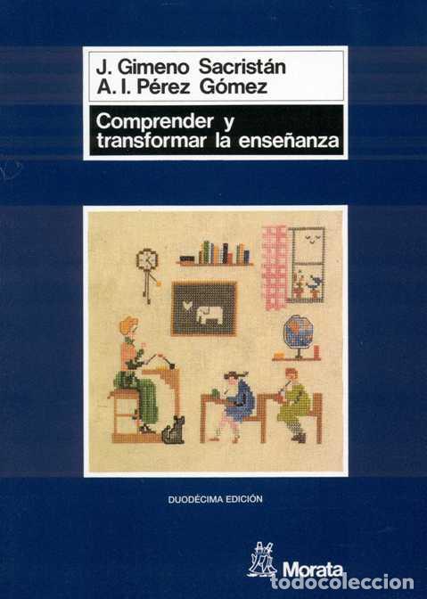 Libros: COMPRENDER Y TRANSFORMAR LA ENSE&Ntilde;ANZA - GIMENO SACRISTAN, JOSE, - Foto 1