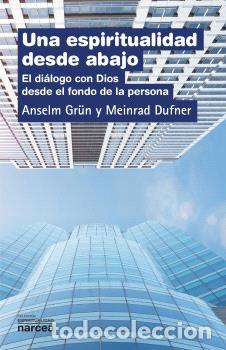 Libros: UNA ESPIRITUALIDAD DESDE ABAJO - GR&Uuml;N, ANSELM, - Foto 1