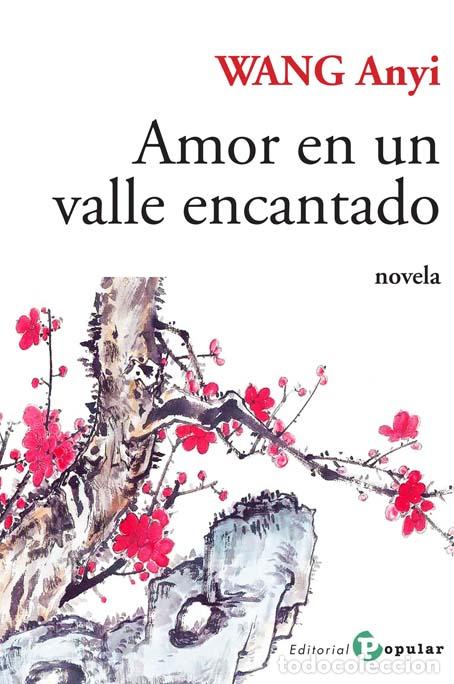 Libros: AMOR EN UN VALLE ENCANTADO - Wang Anyi, - Foto 1