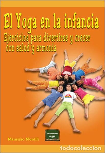 Libros: EL YOGA EN LA INFANCIA - MORELLI, MAURIZIO, - Foto 1