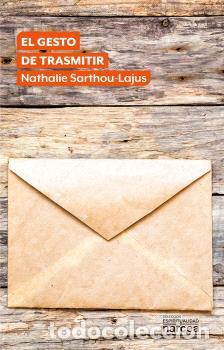 Libros: EL GESTO DE TRASMITIR - SARTHOU-LAJUS, NATHALIE, - Foto 1