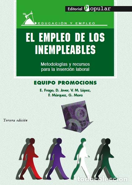 Libros: EL EMPLEO DE LOS INEMPLEABLES - Equipo Promocions, - Foto 1
