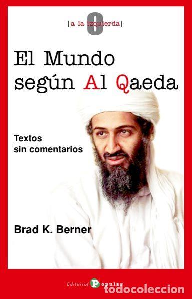 Libros: EL MUNDO SEG&Uacute;N AL QAEDA - BERNER, BRAD K. - Foto 1
