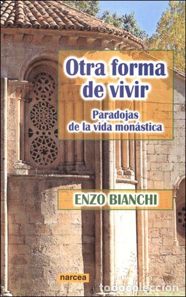 Libros: OTRA FORMA DE VIVIR - BIANCHI, ENZO, - Foto 1