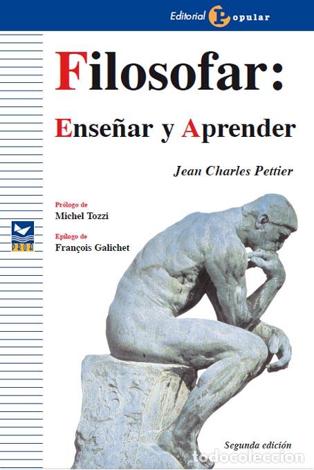 Libros: FILOSOFAR: ENSE&Ntilde;AR Y APRENDER - PETTIER, JEAN CHARLES, - Foto 1