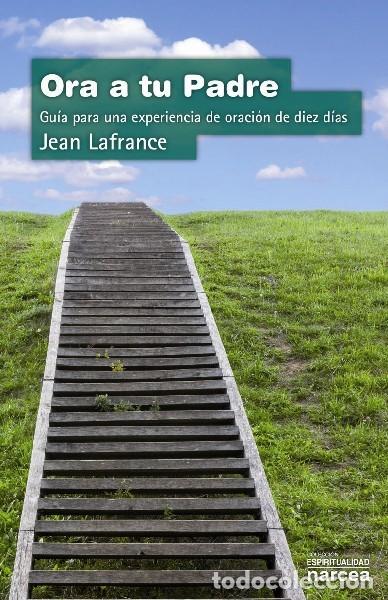 Libros: ORA A TU PADRE - LAFRANCE, JEAN - Foto 1