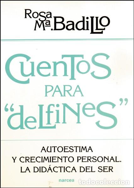 Libros: CUENTOS PARA DELFINES - BADILLO BAENA, ROSA MAR&Iacute;A - Foto 1
