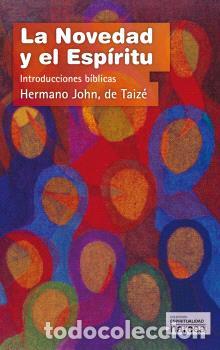 Libros: LA NOVEDAD Y EL ESP&Iacute;RITU - HERMANO JOHN, DE TAIZ&Eacute; - Foto 1