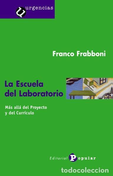 Libros: LA ESCUELA DEL LABORATORIO - FRABBONI, FRANCO, - Foto 1