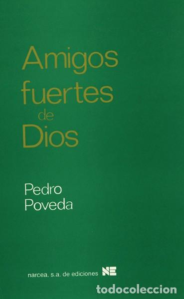Libros: AMIGOS FUERTES DE DIOS - POVEDA CASTROVERDE, PEDRO - Foto 1