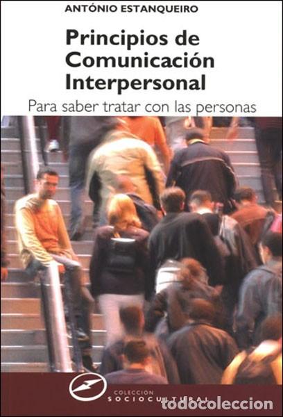 Libros: PRINCIPIOS DE COMUNICACI&Oacute;N INTERPERSONAL - ESTANQUEIRO, A. - Foto 1