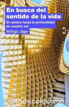 Libros: EN BUSCA DEL SENTIDO DE LA VIDA - J&Auml;GER, WILLIGIS, - Foto 1