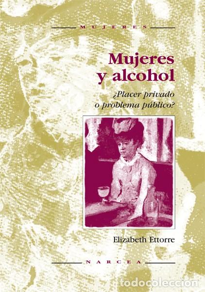 Libros: MUJERES Y ALCOHOL - ETTORRE, ELIZABETH - Foto 1