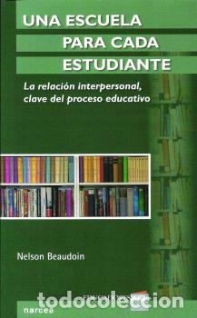 Libros: UNA ESCUELA PARA CADA ESTUDIANTE - BEAUDOIN, NELSON, - Foto 1