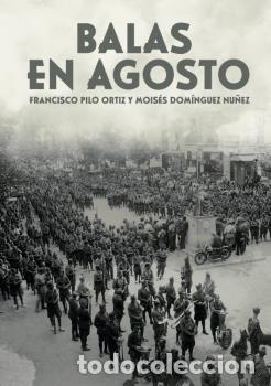Libros: BALAS EN AGOSTO - DOMINGUEZ NU&Ntilde;EZ, MOISES - Foto 1