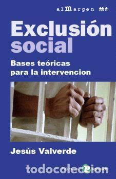 Libros: EXCLUSI&Oacute;N SOCIAL - VALVERDE MOLINA, JES&Uacute;S - Foto 1