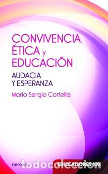 Libros: CONVIVENCIA, &Eacute;TICA Y EDUCACI&Oacute;N - CORTELLA, MARIO SERGIO - Foto 1