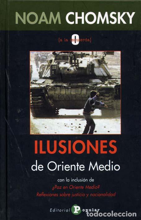 Libros: ILUSIONES DE ORIENTE MEDIO - CHOMSKY, NOAM, - Foto 1