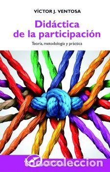 Libros: DID&Aacute;CTICA DE LA PARTICIPACI&Oacute;N - VENTOSA P&Eacute;REZ, V&Iacute;CTOR J. - Foto 1