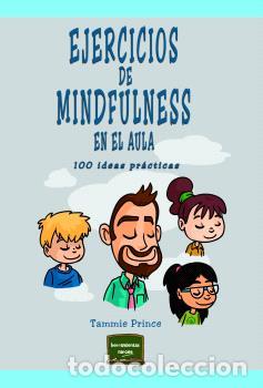 Libros: EJERCICIOS DE MINDFULNESS EN EL AULA - PRINCE, TAMMIE, - Foto 1