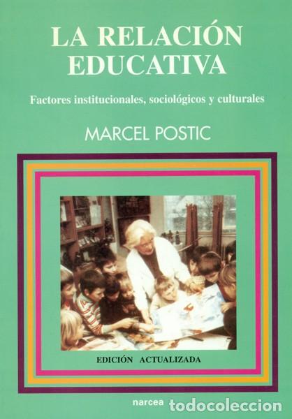 Libros: LA RELACI&Oacute;N EDUCATIVA - POSTIC, MARCEL - Foto 1