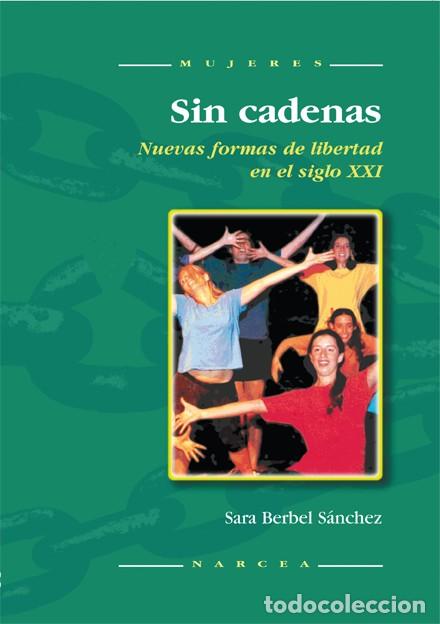 Libros: SIN CADENAS - BERBEL S&Aacute;NCHEZ, SARA - Foto 1
