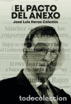 Libros: EL PACTO DEL ANEXO - HERAS CELEM&Iacute;N, JOS&Eacute; LUIS - Foto 1