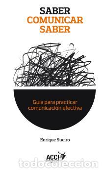 Libros: SABER COMUNICAR SABER - SUEIRO, ENRIQUE, - Foto 1