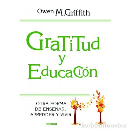Libros: GRATITUD Y EDUCACI&Oacute;N - GRIFFITH, OWEN M. - Foto 1