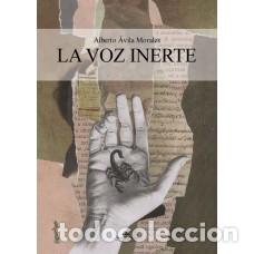Libros: LA VOZ INERTE - &Aacute;VILA MORALES, ALBERTO - Foto 1