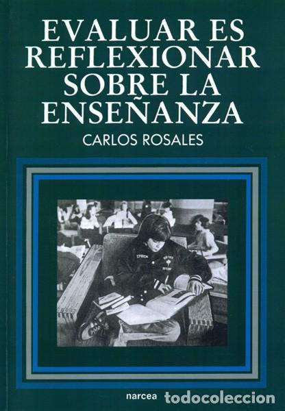 Libros: EVALUAR ES REFLEXIONAR SOBRE LA ENSE&Ntilde;ANZA - ROSALES L&Oacute;PEZ, CARLOS - Foto 1