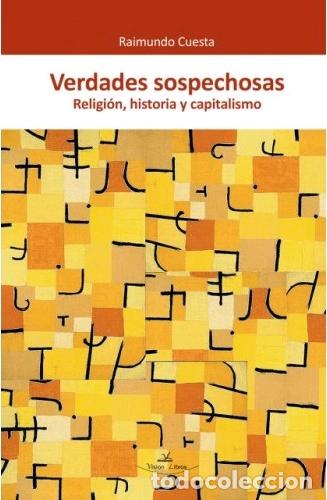 Libros: VERDADES SOSPECHOSAS - CUESTA, RAIMUNDO, - Foto 1