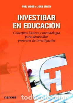 Libros: INVESTIGAR EN EDUCACI&Oacute;N - WOOD, PHIL, - Foto 1