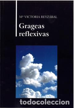 Libros: GRAGEAS REFLEXIVAS - REYZ&Aacute;BAL, M&ordf; VICTORIA, - Foto 1