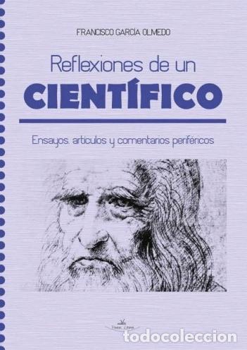 Libros: REFLEXIONES DE UN CIENT&Iacute;FICO - GARC&Iacute;A OLMEDO, FRANCISCO, - Foto 1