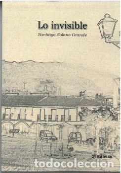 Libros: LO INVISIBLE - SOLANO GRANDE, SANTIAGO, - Foto 1