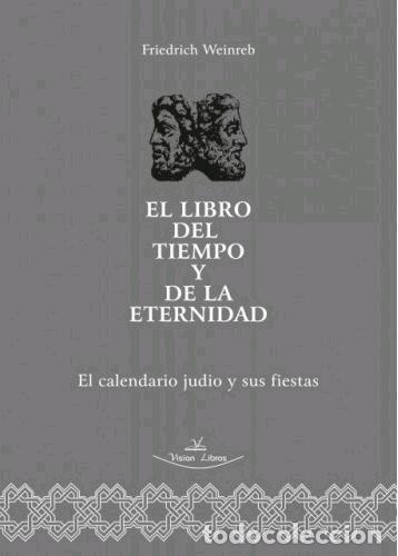 Libros: EL LIBRO DEL TIEMPO Y DE LA ETERNIDAD - WEINREB, FRIEDRICH, - Foto 1