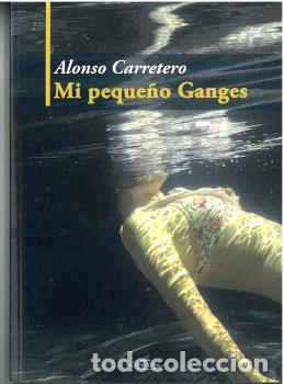 Libros: MI PEQUE&Ntilde;O GANGES - CARRETERO, ALONSO, - Foto 1