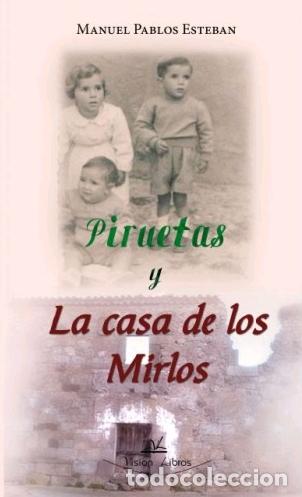 Libros: PIRUETAS Y LA CASA DE LOS MIRLOS - PABLOS ESTEBAN, MANUEL, - Foto 1