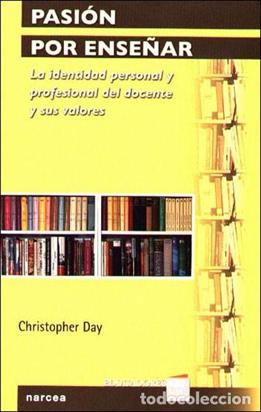 Libros: PASI&Oacute;N POR ENSE&Ntilde;AR - DAY, CHRISTOPHER - Foto 1