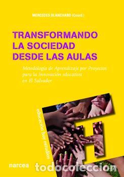 Libros: TRANSFORMANDO LA SOCIEDAD DESDE LAS AULAS - BLANCHARD GIMENEZ, MERCEDES,