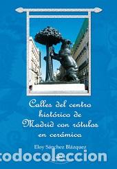 Libros: CALLES DEL CENTRO HISTORICO DE MADRID CON - SANCHEZ BLAZQUEZ, ELOY, - Foto 1