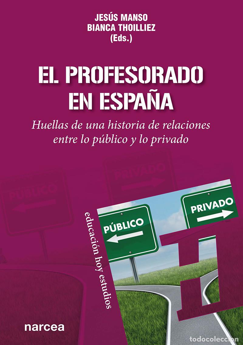 Libros: EL PROFESORADO EN ESPA&Ntilde;A - MANSO, JES&Uacute;S - Foto 1