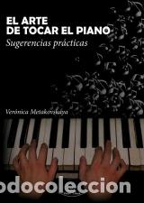 Libros: EL ARTE DE TOCAR EL PIANO - METAKOVSKAYA, VERONICA, - Foto 1