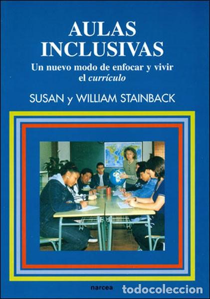 Libros: AULAS INCLUSIVAS - STAINBACK, SUSAN Y WILLIAM - Foto 1