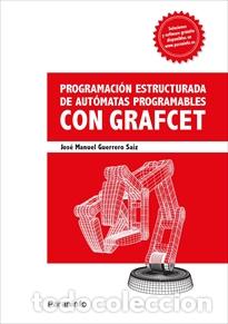Libros: PROGRAMACI&Oacute;N ESTRUCTURADA DE AUT&Oacute;MATAS PROGRAMABLES CON GRAFCET - GUERRERO SAIZ, JOS&Eacute; MANUEL, - Foto 1